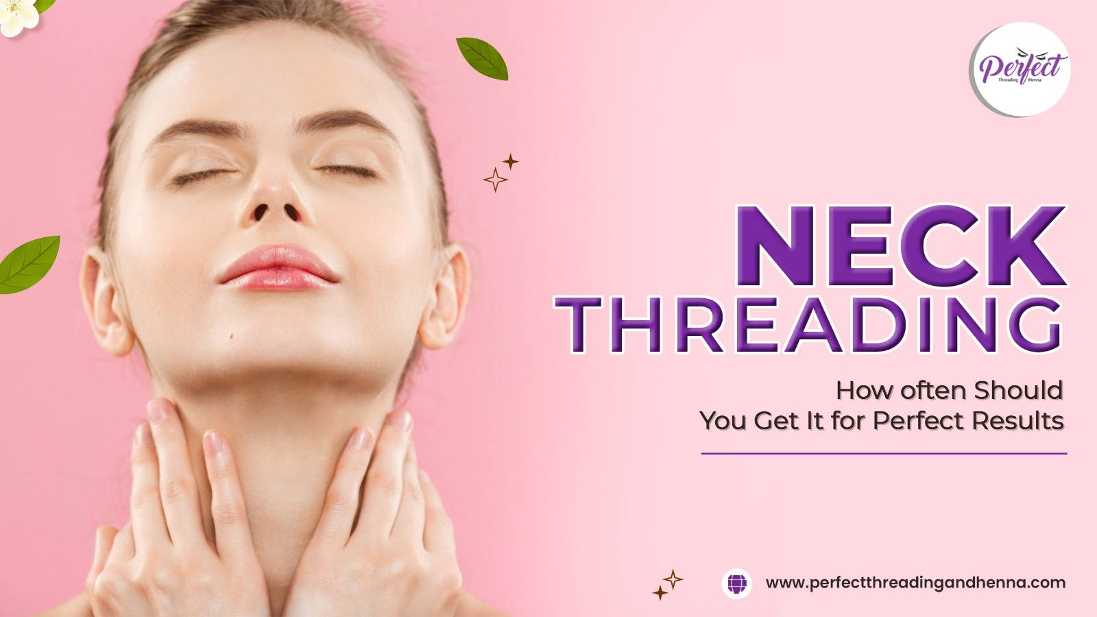 Neck THow Often Should You Get It for Perfect Results